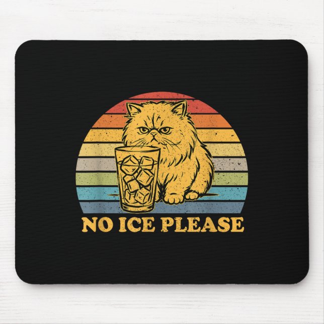 No ice please funny cat meme men women  mouse mat (Front)