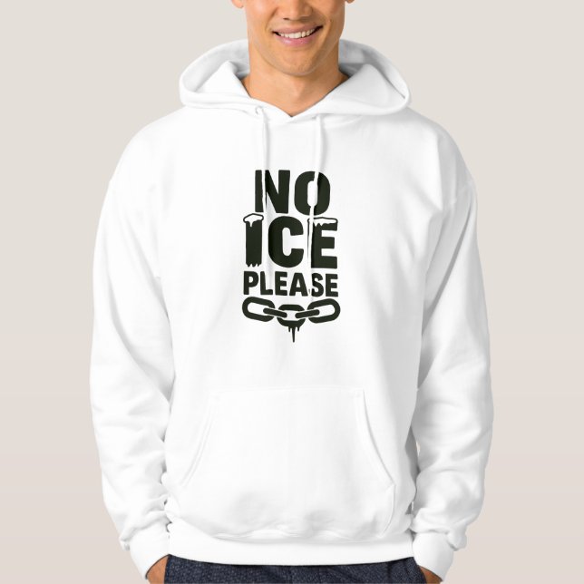 No ICE Please Hoodie with Snow and Chain Protest (Front)