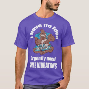 No Idea At Chess Vibrations From The Engine T-Shirt