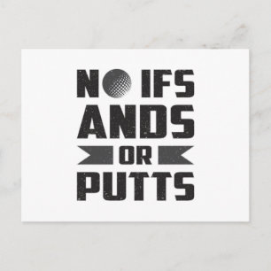 No Ifs Ands Or Putts Golf Golfer Golfing Gift Postcard