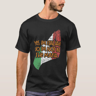 No Im Not In The Mafia Funny Italian Humour Italy  T-Shirt