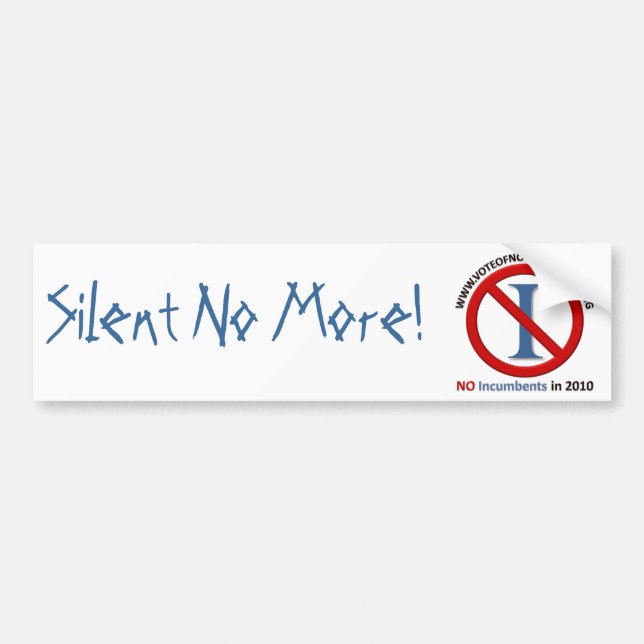 No Incumbents - Bumper Sticker (Front)