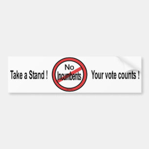 no incumbents bumper sticker