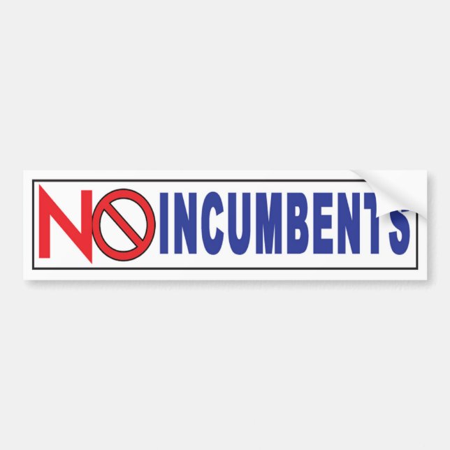 No Incumbents Bumper sticker (Front)