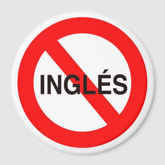 NO INGLES - No English Magnet | Zazzle.co.uk