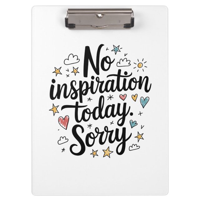 No Inspiration Today – Fun & Colorful Design Clipboard (Front)