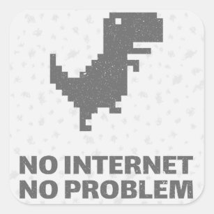 No Internet No Problem Dinosaur Funny 8-bit Design Square Sticker