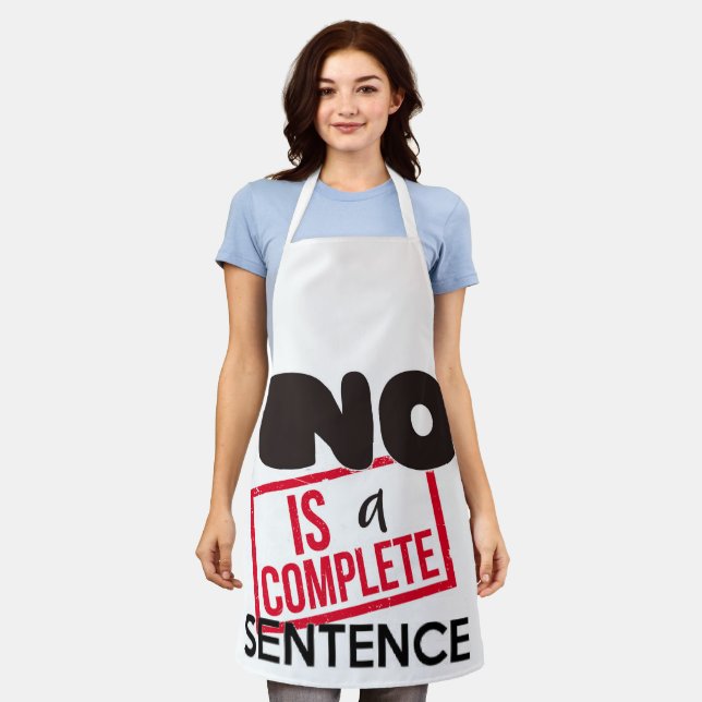 No is a Complete Sentence  Apron (Worn)