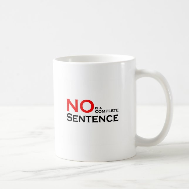 No is a complete sentence coffee mug (Right)