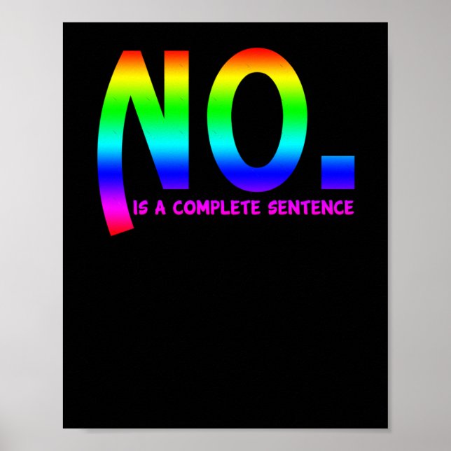 No. Is Complete Sentence Sticker  Poster (Front)