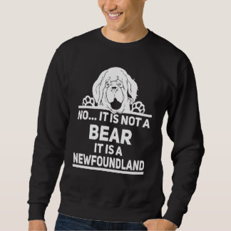No It Is Not A Bear Newfoundland Dog 2 Sweatshirt