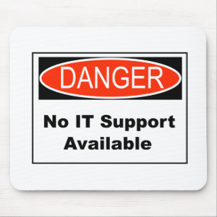 No IT Support Available Danger Sign Mouse Mat