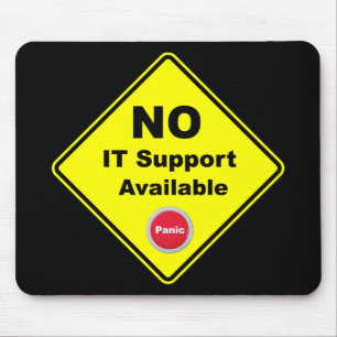 No IT Support Available Yellow Panic Warning Sign Mouse Mat