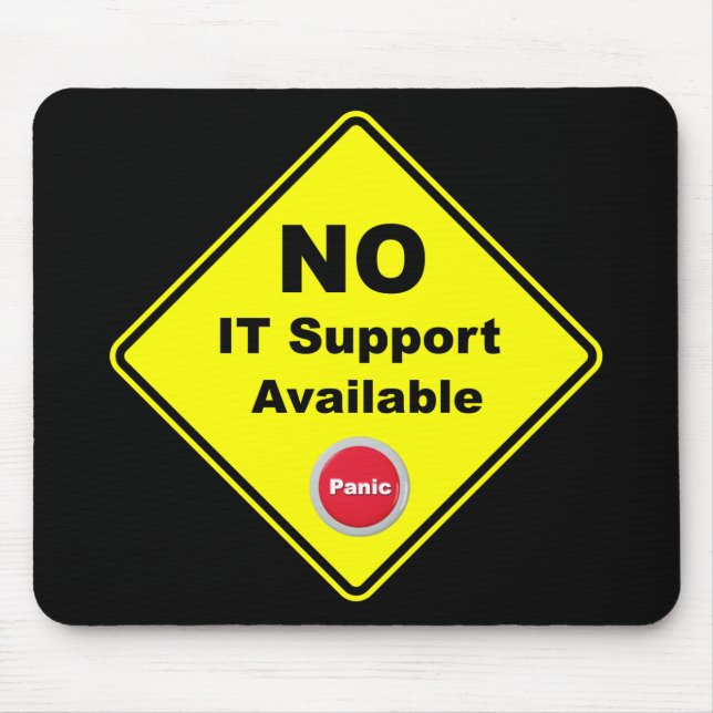 No IT Support Available Yellow Panic Warning Sign Mouse Mat (Front)