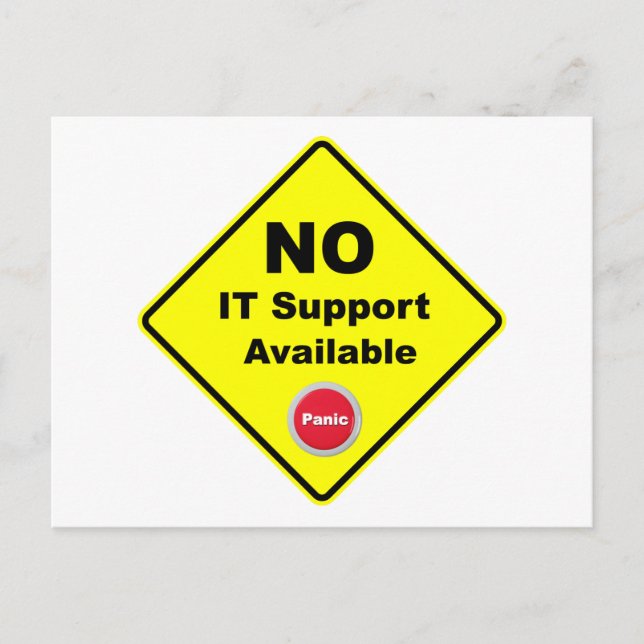 No IT Support Available Yellow Panic Warning Sign Postcard (Front)