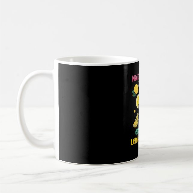 No It Was Not Easy Peasy Lemon Squeezy Coffee Mug (Left)