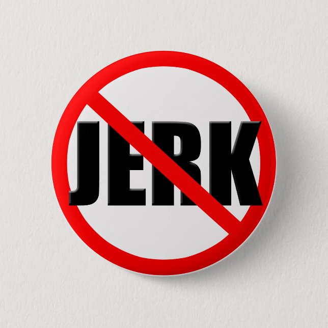No Jerk Zone 6 Cm Round Badge (Front)