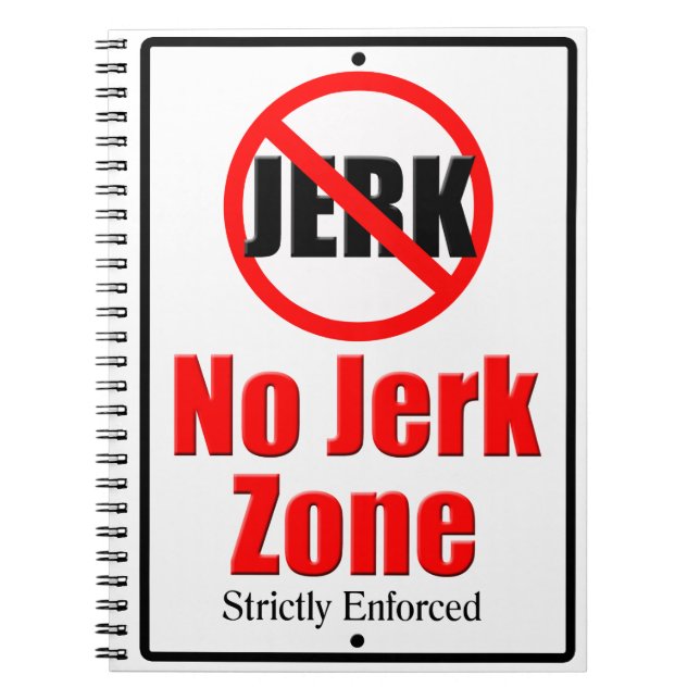 No Jerk Zone Notebook (Front)