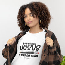 NO JESUS? NO POINT! Christian Faith Quote Women's