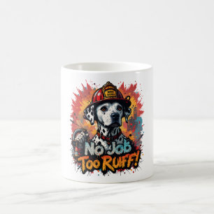 No Job Too Ruff! Firefighter Dog Mug - funny      