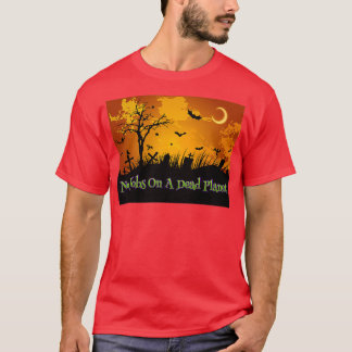 No Jobs On A Dead Planet Spooky Cemetery T-Shirt