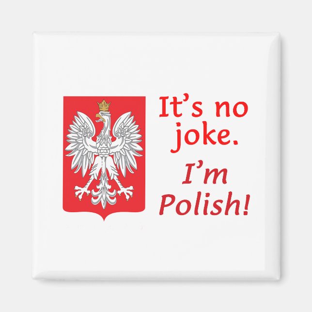 No Joke I'm Polish Magnet (Front)