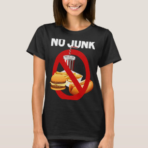 No Junk Vegan Healthy Junk Foods T-Shirt