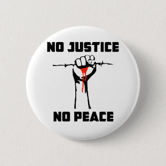 "No Justice, No Peace" 6 Cm Round Badge
