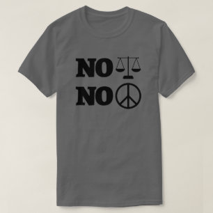 No Justice No Peace Activist T-Shirt