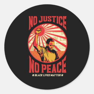 no justice no peace classic round sticker
