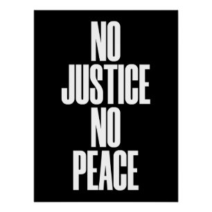 No Justice, No Peace Poster