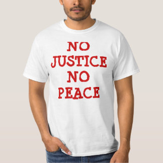 No justice no peace T-Shirt