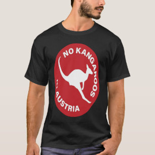 No Kangaroos In Austria  Funny Australia T-Shirt