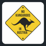 No Kangaroos In Austria Funny kangaroo Yellow Sign Square Sticker<br><div class="desc">No Kangaroos In Austria Funny kangaroo Yellow Sign</div>