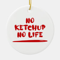 No Ketchup No Life
