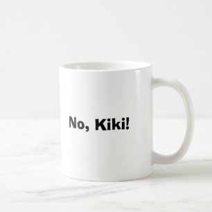 No, Kiki! Coffee Mug