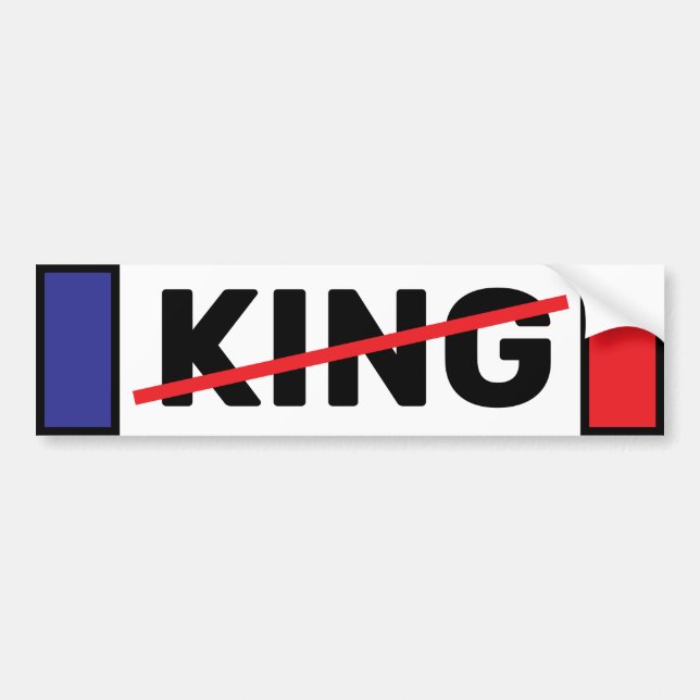 No KING  Bumper Sticker (Front)