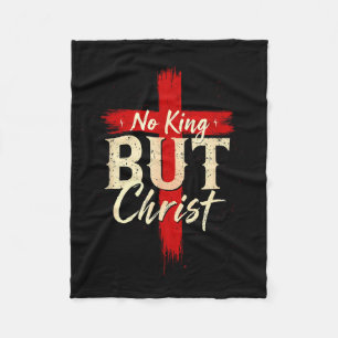 No King But Christ Bold Cross Faith Based Religiou Fleece Blanket