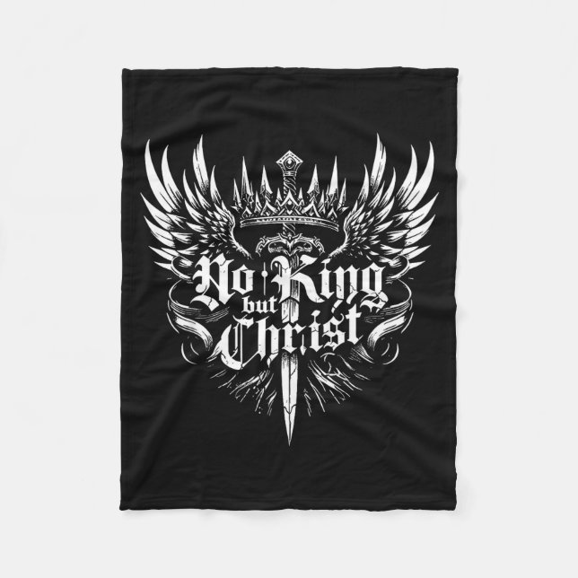 No King But Christ Christian Faith Jesus Religious Fleece Blanket (Front)
