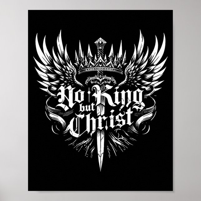 No King But Christ Christian Faith Jesus Religious Poster (Front)