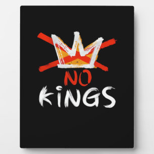 No King Funny Quote Anti Tyranny Retro Design Plaque