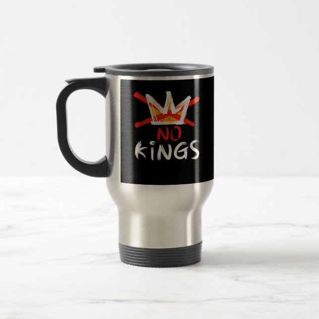 No King Funny Quote Anti Tyranny Retro Design Travel Mug (Left)