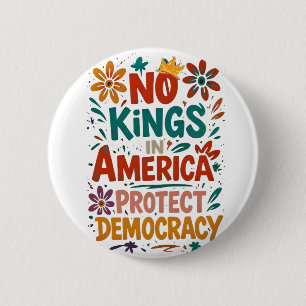No King In America American Democracy 6 Cm Round Badge