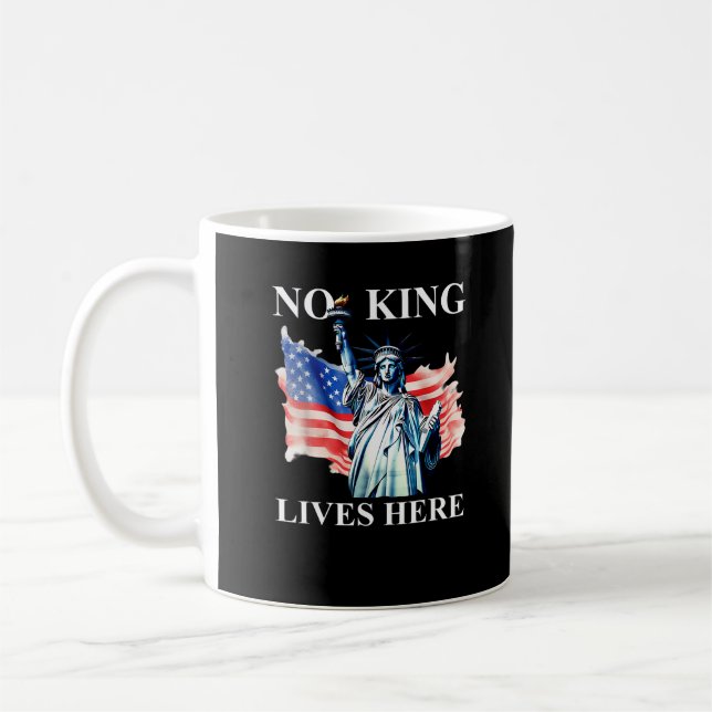 No King Lives No Kings In America Freedom American Coffee Mug (Left)
