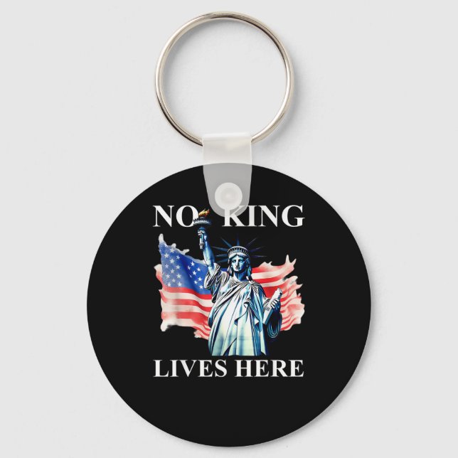 No King Lives No Kings In America Freedom American Key Ring (Front)