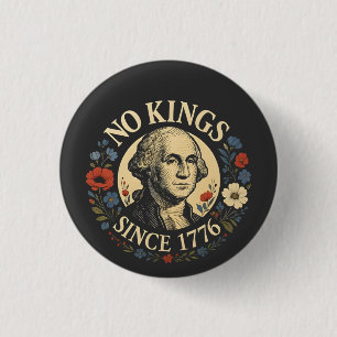 No King Since 1776 American Democracy Protest  3 Cm Round Badge