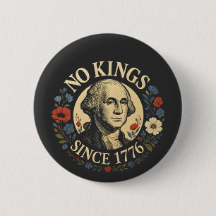 No King Since 1776 American Democracy Protest  6 Cm Round Badge
