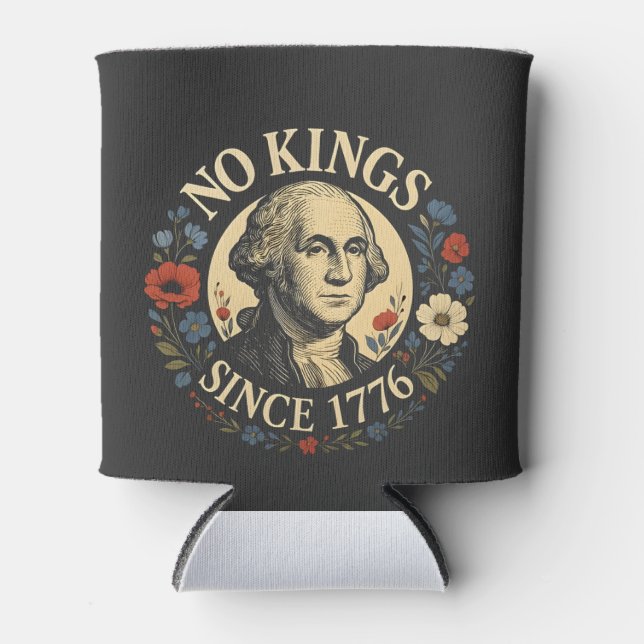 No King Since 1776 American Democracy Protest  Can Cooler (Front)