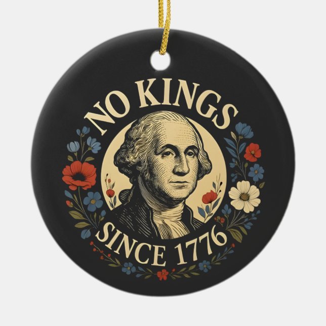 No King Since 1776 American Democracy Protest  Ceramic Tree Decoration (Front)