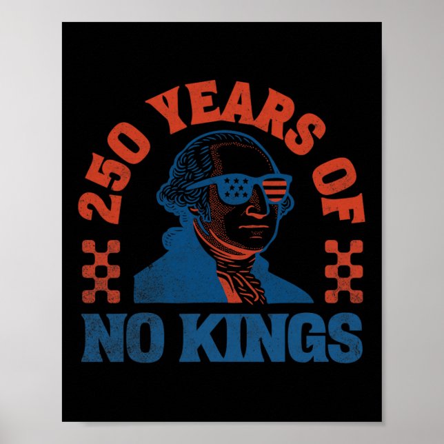 No Kings 250 Years George Washington  Poster (Front)